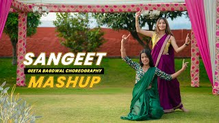 Sangeet Mashup | Ghodey Pe Sawar| Punjabi Wedding Song | Wedding Mashup | Geeta Bagdwal choreography