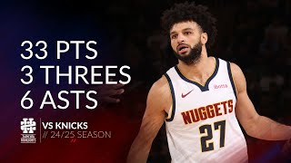 Jamal Murray 33 pts 3 threes 6 asts vs Knicks 24/25 season