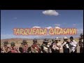 tarqueada de bolivia calasaya