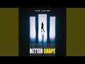 Better Shape