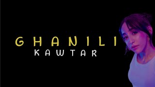 KAWTAR - GHANILI (LYRICS)