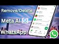 How to Remove Ask Meta Ai from WhatsApp / Android / iPhone