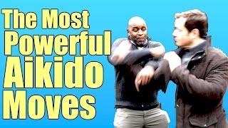 The Most Powerful Aikido Moves