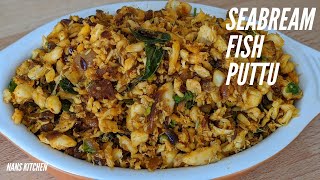 Sea Bream Fish puttu || Andhra Fish Curry || Fish Bhurji || Scrambled Fish Recipe