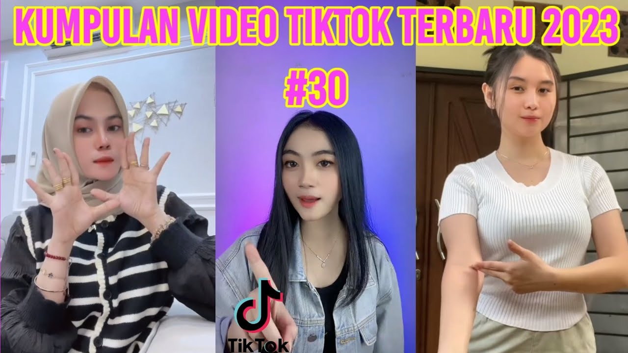 KUMPULAN VIDEO TIKTOK TERBARU 2023 ‼️ VERSI FYP #30 - YouTube