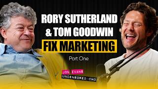 Rory Sutherland and Tom Goodwin Fix Marketing (Part 1)