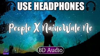 People X Nainowale Ne (8D Audio) | Chillout Mashup | @YashrajMukhateOfficial | MEHER
