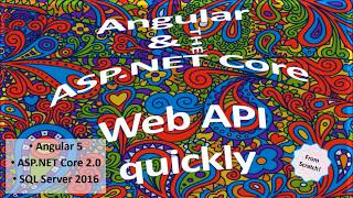 Angular, ASP.NET Core Web API & SQL Server Quickly