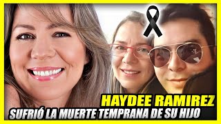 LA TRISTE HISTORIA DE HAYDEE RAMIREZ De padres e Hijos y el drama de la Muert3 de su Hijo