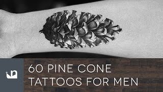 60 Pine Cone Tattoos For Men