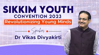 Sikkim Youth Convention 2023 | Dr Vikas Divyakirti