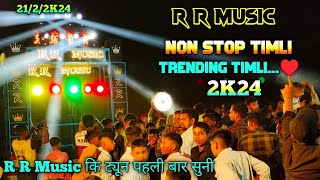 RR Music Band 2K24 Trending Non Stop Timli Song At, Chirpan 21/2/2024