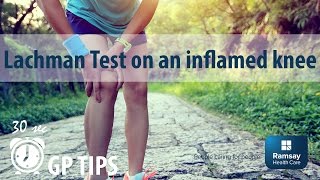 Lachman Test on Inflamed Knee | 30 Second GP Tips