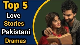 Top 5 Best Love Stories Pakistani Dramas | ARY DIGITAL | Har Pal Geo| Hum TV |