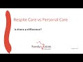 Respite Care vs Personal Care: Is there a difference?