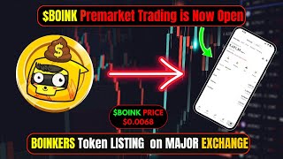 Boinkers Airdrop Big News | $BOINK Premarket Trading is Now Open | Listing Date \u0026 Withdraw Process |