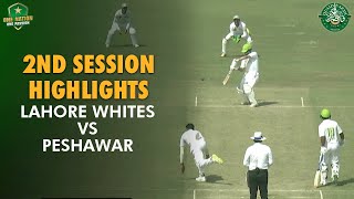 2nd Session Highlights | Lahore Whites vs Peshawar | Quaid-e-Azam Trophy 2023/24 | PCB | M1U1A