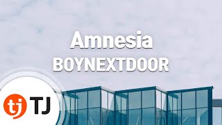 [TJ노래방] Amnesia - BOYNEXTDOOR / TJ Karaoke