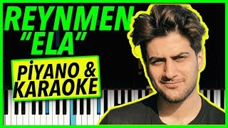 Reynmen - Ela Piyano ile Nasıl Çalınır? (KARAOKE)