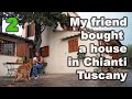 Tour my friend’s NEW HOME in Tuscany!  PART 2 - thoughts on remodeling