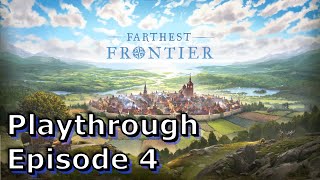 Farthest Frontier (v0.7.6) - Let's Play - Town of Worcestor - Episode 4