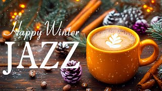 Happy Winter Jazz ☕ Sweet Jazz Coffee Music \u0026 Positive Morning Bossa Nova Piano for Good Moods