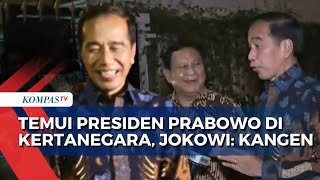 Temui dan Makan Malam dengan Presiden Prabowo di Kertanegara Jaksel, Jokowi: Karena Kangen