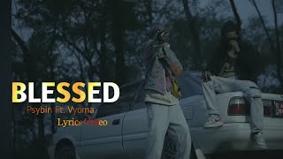 BLESSED-Psybin Ft. Vyoma |Offical Lyrics Video