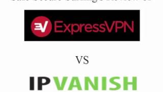 Express VPN vs IP Vanish Comparison