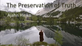 Ajahn Hiriko - Preservation of Truth