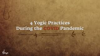 4 Beneficial Yogic Practices During the COVID Pandemic - Sadhguru