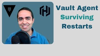 Vault Agent Surviving Restarts