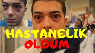 HASTANELİK OLDUM