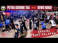 DUET KALAPAN‼️PUTRA GEDUNG TUA feat DEWO NOGO‼️