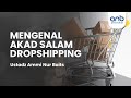 Mengenal Akad Salam Dropshipping | Ustadz Ammi Nur Baits