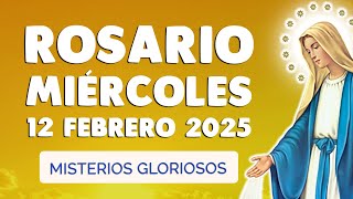 ROSARIO de HOY MIERCOLES 🙏 SANTO ROSARIO CORTO Misterios Gloriosos 12 de FEBRERO