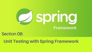 Spring framework Tutorial (062 Section Introduction Unit Testing with Spring Framework)