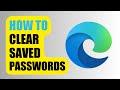 How to Clear Saved Passwords | Microsoft Edge