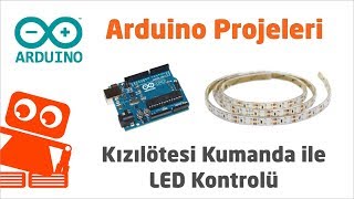 Arduino Uno İle TV Kumandası Kullanarak Şerit LED Kontrolü Yaptık!