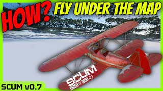 Flying a Plane Under the Map - SCUM v0.7