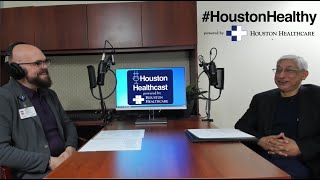 #HoustonHealthcast Episode 12: Cardiovascular Disease with Rahil Kazi, MD, FACC