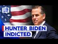 US President’s son Hunter Biden indicted on federal firearm charges | 9 News Australia