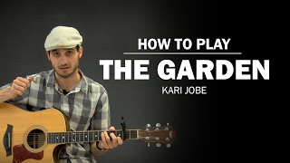 The Garden (Kari Jobe) | How To Play | Beginner Guitar Lesson
