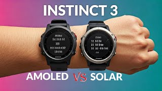 Garmin Instinct 3: AMOLED vs Solar - The Ultimate Comfort Test