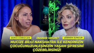 Nakshatra ile Kendinizin, Çocuğunuzun, Eşinizin Yaşam Şifresini Çözebilirsiniz! | İNANIR MISIN?