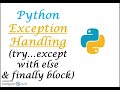 Python exception handling|| using try except in code|| else clause with try except|| & finally block