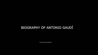 Biography of Gaudi