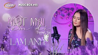 Lam Anh - Một Mai Em Đi | Music Box #52