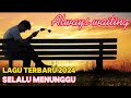 Penya'ir-Selalu Menunggu (Official music vidio ) #music