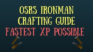 OSRS Ironman Crafting Guide (Fastest XP POSSIBLE)